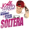 Soltera (feat. Danny Romero & Fito Blanko) - Single