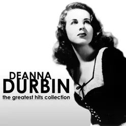The Greatest Hits Collection - Deanna Durbin The Greatest Hits Collection - Deanna Durbin