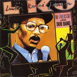 Linton Kwesi Johnson - Want Fi Goh Rave
