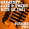 Greatest Jazz & Swing Hits of 1961, Vol. 2