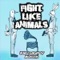 Ratatat - Fight Like Animals lyrics