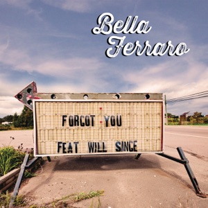 Bella Ferraro - Forgot You (feat. Will Singe) - 排舞 音乐