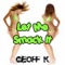 Let Me Smack It - Geoff K lyrics