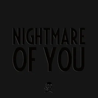 Nightmares For A Week + Nightmare of You - EP - Nightmare Of You Nightmares For A Week + Nightmare of You - EP - Nightmare Of You