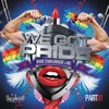 We Got Pride (Remixes Part One) - EP