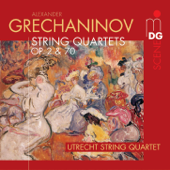 Utrecht String Quartet - Grechaninov: String Quartets Vol. 1