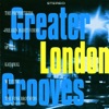 Greater London Grooves