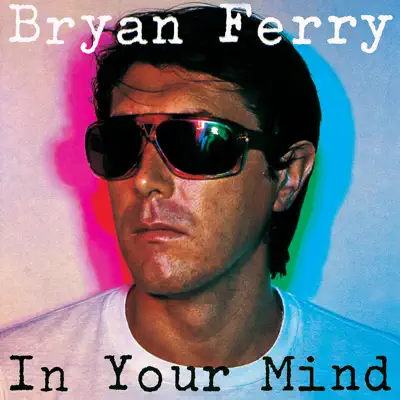 In Your Mind - Bryan Ferry