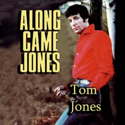 Along Came Jones - Tom Jones