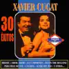 Stream & download Xavier Cugat 30 Éxitos