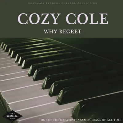 Why Regret - One of the Greatest Jazz Musicians of All Time - Cozy Cole