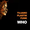 Tujamo - Who