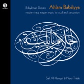 Ahlam Babiliyya - Babylonian Dreams (Modern Iraqi Maqam Music for Oud and Percussion) artwork