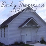 Becky Thompson and Old School - Big Iron