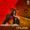 Tango Classics 218: Chuzas album lyrics, reviews, download
