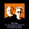 Hot Tuna (2011-05-01 Showcase Live, Foxborough, MA) album lyrics, reviews, download