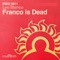 Franco Is Dead - Leo Blanco lyrics