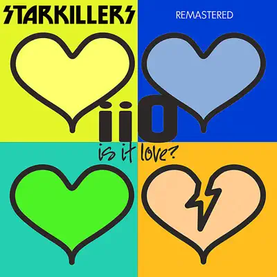 Is It Love (Starkillers Remix) [Remastered] - Single - iiO