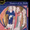 Stream & download Masters of the Rolls - Music by English Composers of the Fourteenth Century