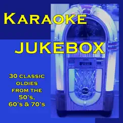 Karaoke Jukebox - 30 Classic Oldies from the 50's, 60's & 70's by ProSound Karaoke Band album reviews, ratings, credits