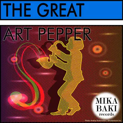 The Great Art Pepper - Art Pepper The Great Art Pepper - Art Pepper