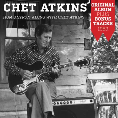 Hum and Strum Along With Chet Atkins (Original Album Plus Bonus Tracks 1959) - Chet Atkins