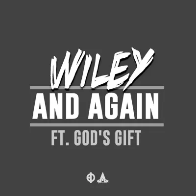 And Again (feat. Gods Gift) - Single - Wiley