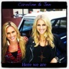 Caroline & Jen - Here We Are