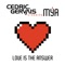 Love Is the Answer (Club Mix) [feat. Mya] - Cedric Gervais lyrics
