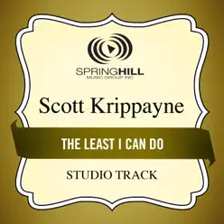 The Least I Can Do (Studio Track) - EP - Scott Krippayne