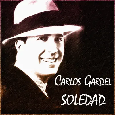 Soledad (Remastered) - Carlos Gardel