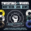 Twisting the Wheel: Northern Soul Gems artwork