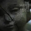 The Silence of Angels - Single album lyrics, reviews, download