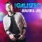 Beautiful Life (Danny Oton Radio Edit Remix) - Jose Galisteo lyrics