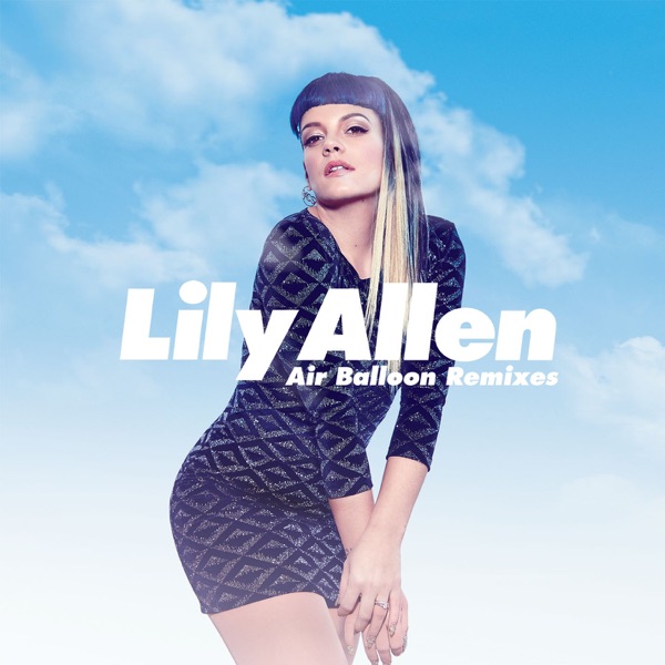 Air Balloon (Remixes) - EP - Lily Allen