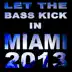 Let the Bass Kick in Miami 2013 album cover