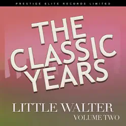 The Classic Years, Vol. 2 - Little Walter