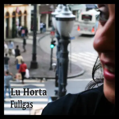 Fullgas - Single - Lu Horta