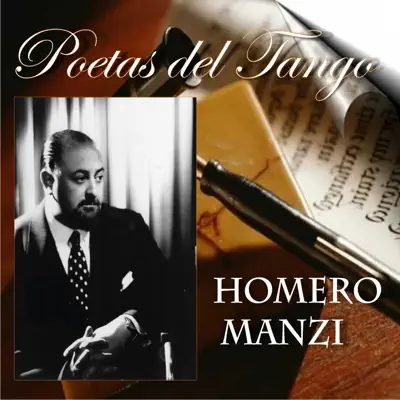 Poetas del Tango (feat. Orquesta De Anibal Troilo, Orquesta de Lucio Demare, Orquesta de Ricardo Tanturi & Orquesta De Miguel Calo) - Homero Manzi