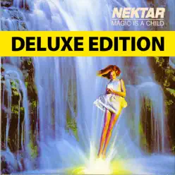 Magic Is a Child - Deluxe Edition - Nektar