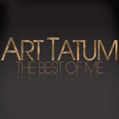 The Best of Me - Art Tatum