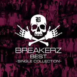 BREAKERZ BEST〜SINGLE COLLECTION〜 - Breakerz BREAKERZ BEST〜SINGLE COLLECTION〜 - Breakerz