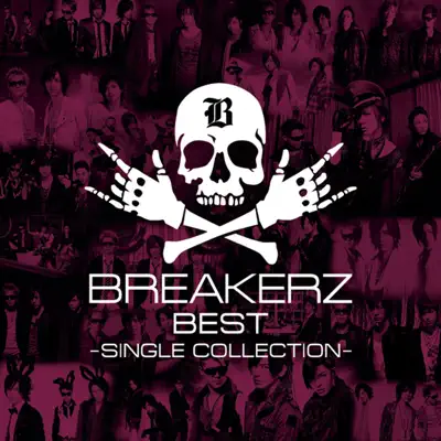 BREAKERZ BEST〜SINGLE COLLECTION〜 - Breakerz BREAKERZ BEST〜SINGLE COLLECTION〜 - Breakerz