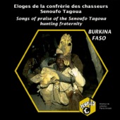 Burkina Faso: Éloges de la confrérie des chasseurs Senoufo Tagoua (Songs of Praise of The Senoufo Tagoua Hunting Fraternity) artwork