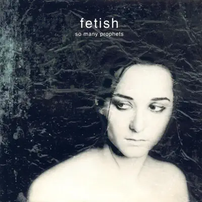 So Many Prophets - Fetish