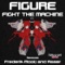 Fight The Machine (Frederik Mooij Remix) - Figure lyrics