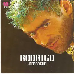 Rodrigo - Derroche - Rodrigo