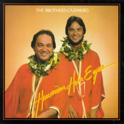 The Brothers Cazimero - Kuwiliwili Iho Au