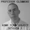 Professor Clemmons: Asmr Test Subject Session 1 album lyrics, reviews, download