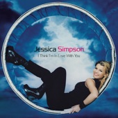 I Think I'm in Love with You - Radio Version by Jessica Simpson